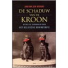 De schaduw van de kroon door J. van den Berghe