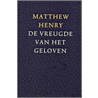 De vreugde van het geloven door Matthew Henry