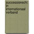 Successierecht in internationaal verband