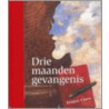 Drie maanden gevangenis door Ernest Claes