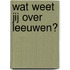 Wat weet jij over Leeuwen?