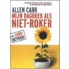 Mijn dagboek als niet-roker by Allen Carr