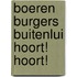 Boeren Burgers Buitenlui Hoort! Hoort!