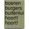 Boeren Burgers Buitenlui Hoort! Hoort! by A. Wijnbeek