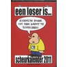 Een loser is... scheurkalender door Fedor van Rossem