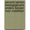 Second opinion basisgegevens Anders Betalen voor Mobiltiteit door C. Koopmans