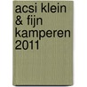 ACSI Klein & Fijn Kamperen 2011 door Nvt.