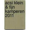ACSI Klein & Fijn Kamperen 2011 by Nvt.