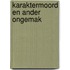 Karaktermoord en Ander Ongemak