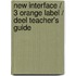 New Interface / 3 orange label / deel Teacher's guide