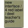 New Interface / 4 red label / deel Teacher's guide by Bosschaart