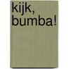 Kijk, Bumba! by Riky Verhulst