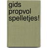Gids Propvol Spelletjes! door Studio 100