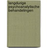 Langdurige psychoanalytische behandelingen door Rien Van