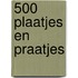 500 plaatjes en praatjes