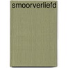 Smoorverliefd door Hilde Van Mieghem