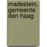 Madestein, gemeente Den Haag door M.M.A. van Veen