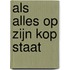 Als alles op zijn kop staat