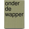 Onder de Wapper door Tim Van der Mensbrugghe