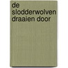 De slodderwolven draaien door door David Melling