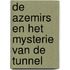 De Azemirs en het mysterie van de tunnel