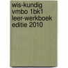 Wis-kundig VMBO 1BK1 Leer-werkboek editie 2010 by H. Salden