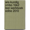 Wis-kundig VMBO 1BK2 Leer-werkboek editie 2010 by H. Salden