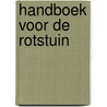 Handboek voor de Rotstuin door Nederlandse Rotsplanten Vereniging