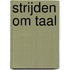 Strijden om taal