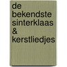De bekendste Sinterklaas & Kerstliedjes by Unknown