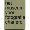 Het Museum voor Fotografie Charleroi by Onbekend