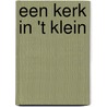 Een kerk in 't klein by S. Oomius