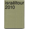 Israëltour 2010 door J.P.H. Zijlstra