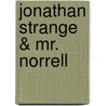 Jonathan Strange & Mr. Norrell door S. Clarke