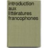 Introduction aux littératures francophones