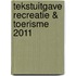 Tekstuitgave Recreatie & Toerisme 2011