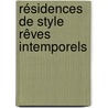 Résidences de style Rêves intemporels by Patrick Retour