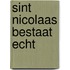 Sint Nicolaas bestaat echt