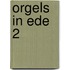 Orgels in Ede 2