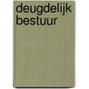 Deugdelijk bestuur door A.F.A. Korsten