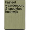 Kasteel Waardenburg & Spookbos Haanwijk by Tgh Film-the Ghosthunter