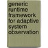 Generic runtime framework for adaptive system observation