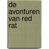 De avonturen van Red Rat by J. van de Weert
