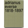 Adrianus Everse 1818-1897 by Pieter Overduin