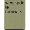 Westkade te Reeuwijk by N. de Jonge