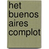 Het Buenos Aires Complot by G.H. Nijmeijer