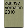 Zaanse Verhalen 2010 door R. Couwenhoven
