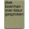 Diek Boerman - Over kleur gesproken door H. Westerdijk