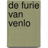 De Furie van Venlo door W. Kurstjens