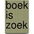 Boek is zoek